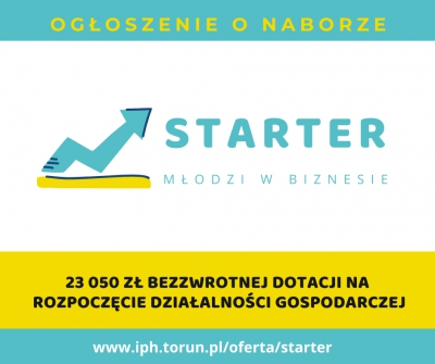 &quot;STARTER - Młodzi w biznesie&quot; - formularze rekrutacyjne do 1.02.2022 r.