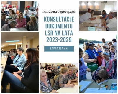 Konsultacjach projektu Lokalnej Strategii Rozwoju dla obszaru LSR Ziemia Gotyku na lata 2023-2029.